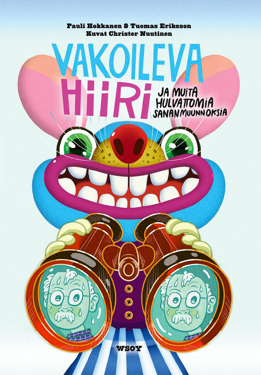 Etukansi. Pauli Hokkanen. Tuomas Eriksson. Christer Nuutinen. Vakoileva hiiri.