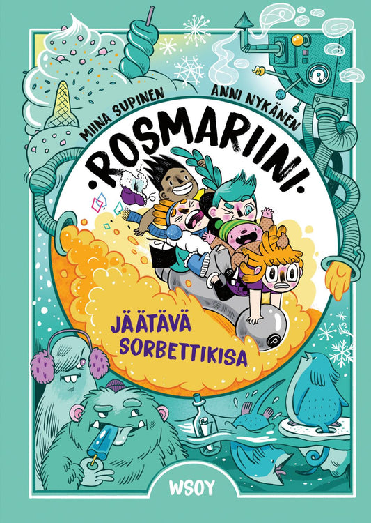 Etukansi. Miina Supinen. Anni Nykänen. Rosmariini: Jäätävä sorbettikisa.