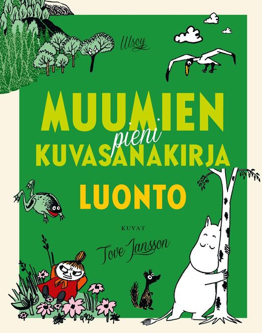 Etukansi. Tove Jansson. Muumien pieni kuvasanakirja: Luonto.
