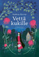 Vettä kukille