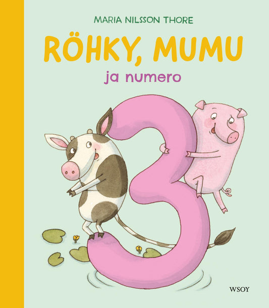 Etukansi. Maria Nilsson Thore. Maria Nilsson Thore. Röhky, Mumu ja numero 3.