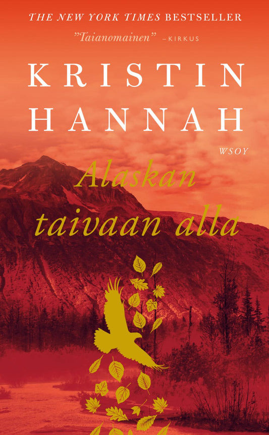 Etukansi. Kristin Hannah. Alaskan taivaan alla.