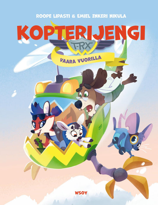 Etukansi. Roope Lipasti. Emiel Inkeri Nikula. Kopterijengi T-RX 1: Vaara vuorilla.