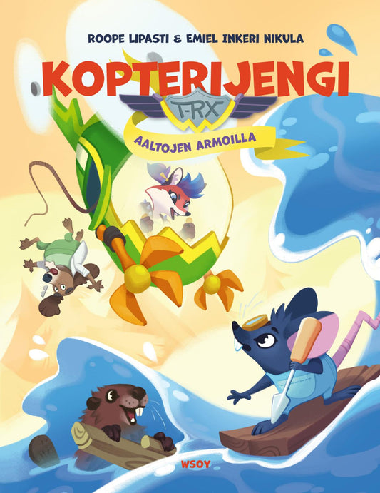 Etukansi. Roope Lipasti. Emiel Inkeri Nikula. Kopterijengi T-RX 2: Aaltojen armoilla.