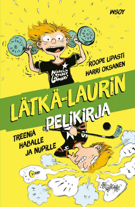 Etukansi. Roope Lipasti. Harri Oksanen. Lätkä-Laurin pelikirja: Treeniä haballe ja nupille.