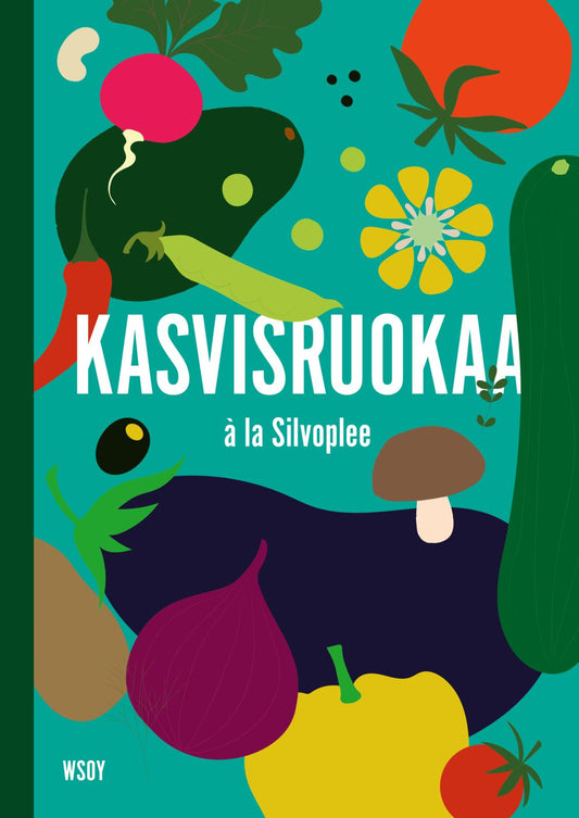 Etukansi. Satu Silvo. Reidar Palmgren. Pilvi Häkämies. Kasvisruokaa à la Silvoplee.