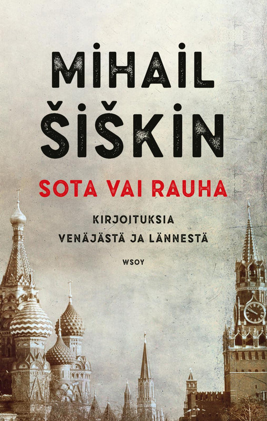 Etukansi. Mihail Šiškin. Sota vai rauha.