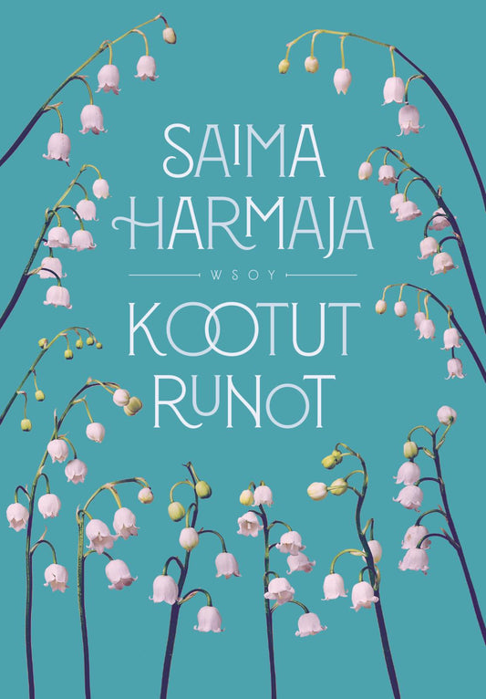 Etukansi. Saima Harmaja. Kootut runot.