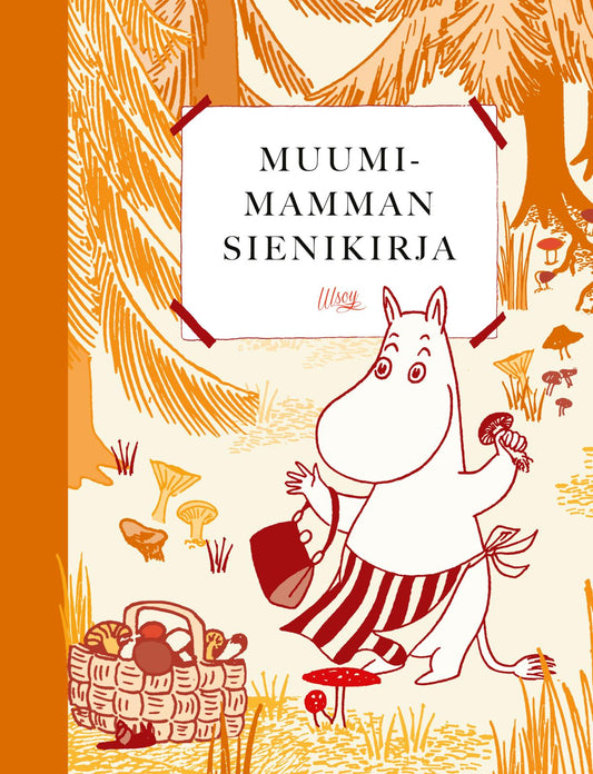 Etukansi. Katariina Heilala. Tove Jansson. Tove Jansson. Anni Pöyhtäri. Muumimamman sienikirja.