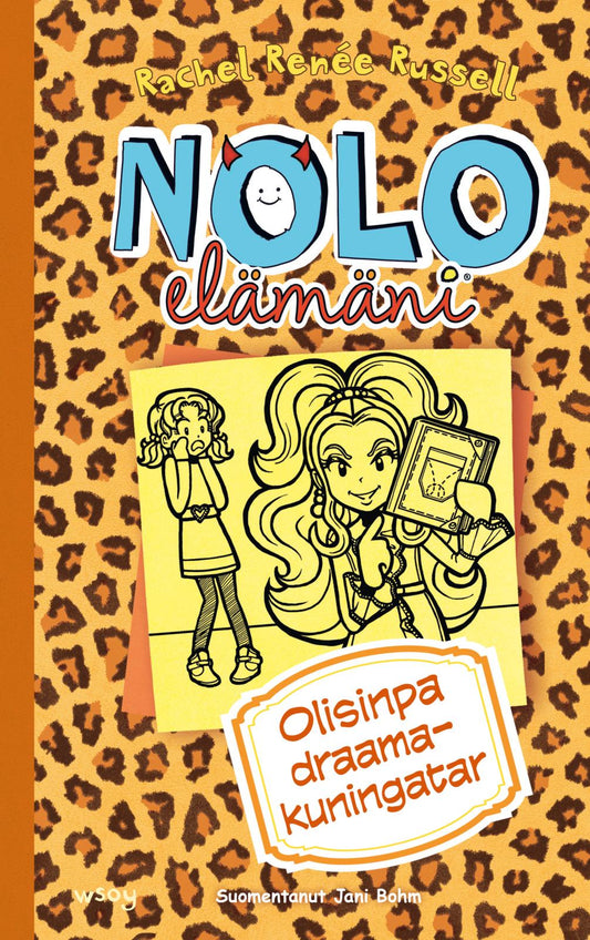 Etukansi. Rachel Renée Russell. Rachel Renée Russell. Nolo elämäni: Olisinpa draamakuningatar.