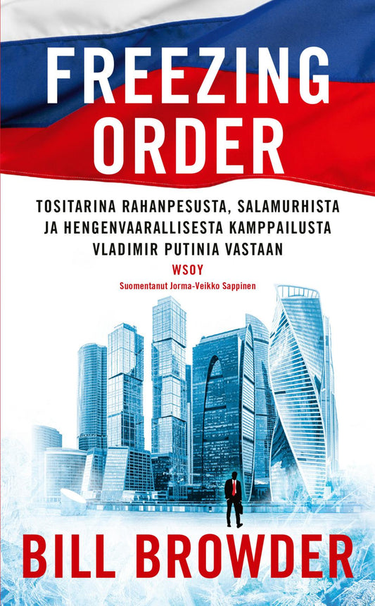 Etukansi. Bill Browder. Freezing order.