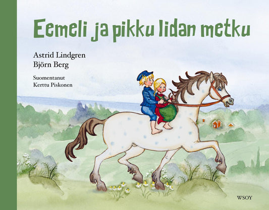 Etukansi. Astrid Lindgren. Björn Berg. Eemeli ja pikku Iidan metku (uudistettu laitos).