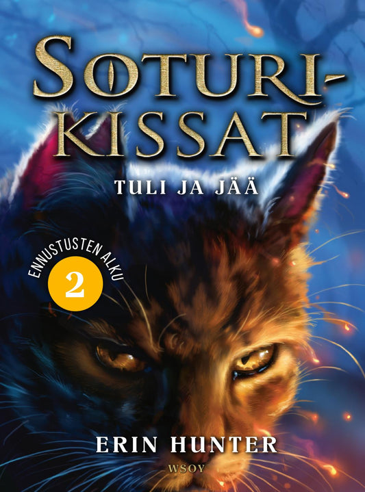 Etukansi. Erin Hunter. Soturikissat: Ennustusten alku 2: Tuli ja jää.