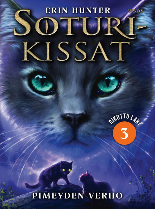 Etukansi. Erin Hunter. Soturikissat: Rikottu laki 3: Pimeyden verho.