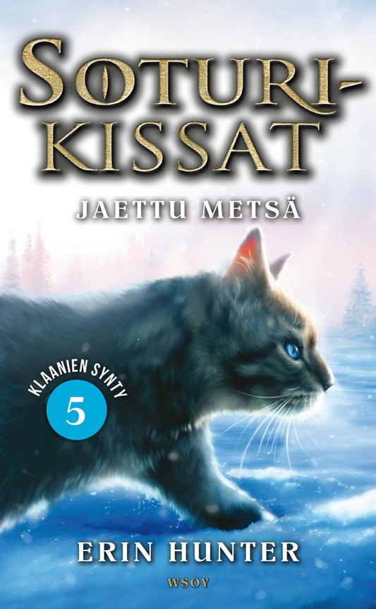 Etukansi. Erin Hunter. Soturikissat: Klaanien synty 5: Jaettu metsä.