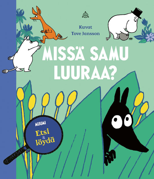 Etukansi. Tove Jansson. Tove Jansson. MUUMI: Missä Samu luuraa?.