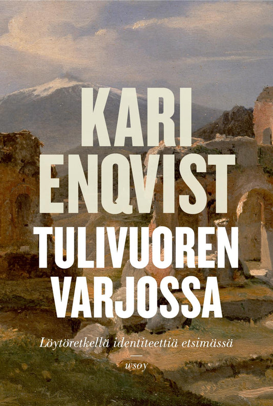 Etukansi. Kari Enqvist. Tulivuoren varjossa.