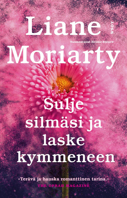 Etukansi. Liane Moriarty. Sulje silmäsi ja laske kymmeneen.