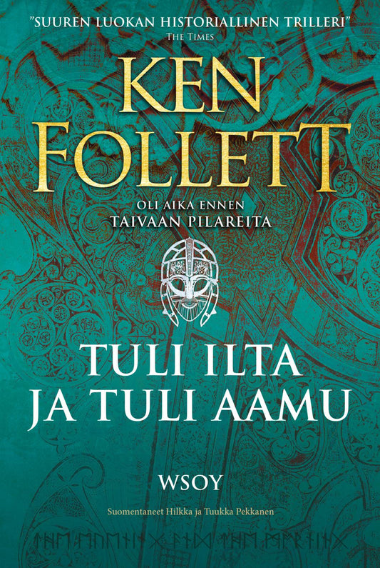 Etukansi. Ken Follett. Tuli ilta ja tuli aamu.