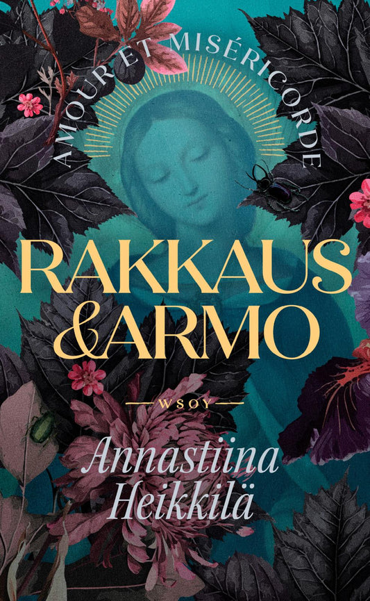 Etukansi. Annastiina Heikkilä. Rakkaus ja armo.