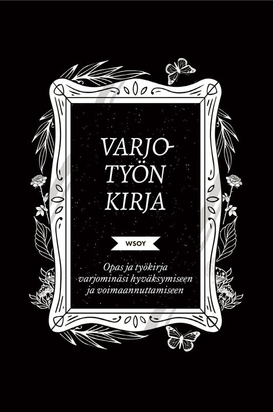 Etukansi. Keila Shaheen. Varjotyön kirja.