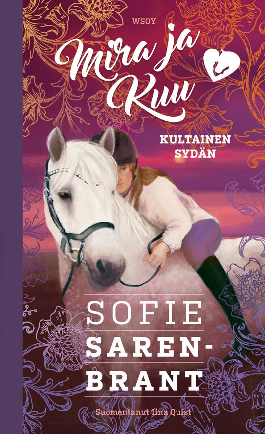 Etukansi. Sofie Sarenbrant. Mira ja Kuu: Kultainen sydän.