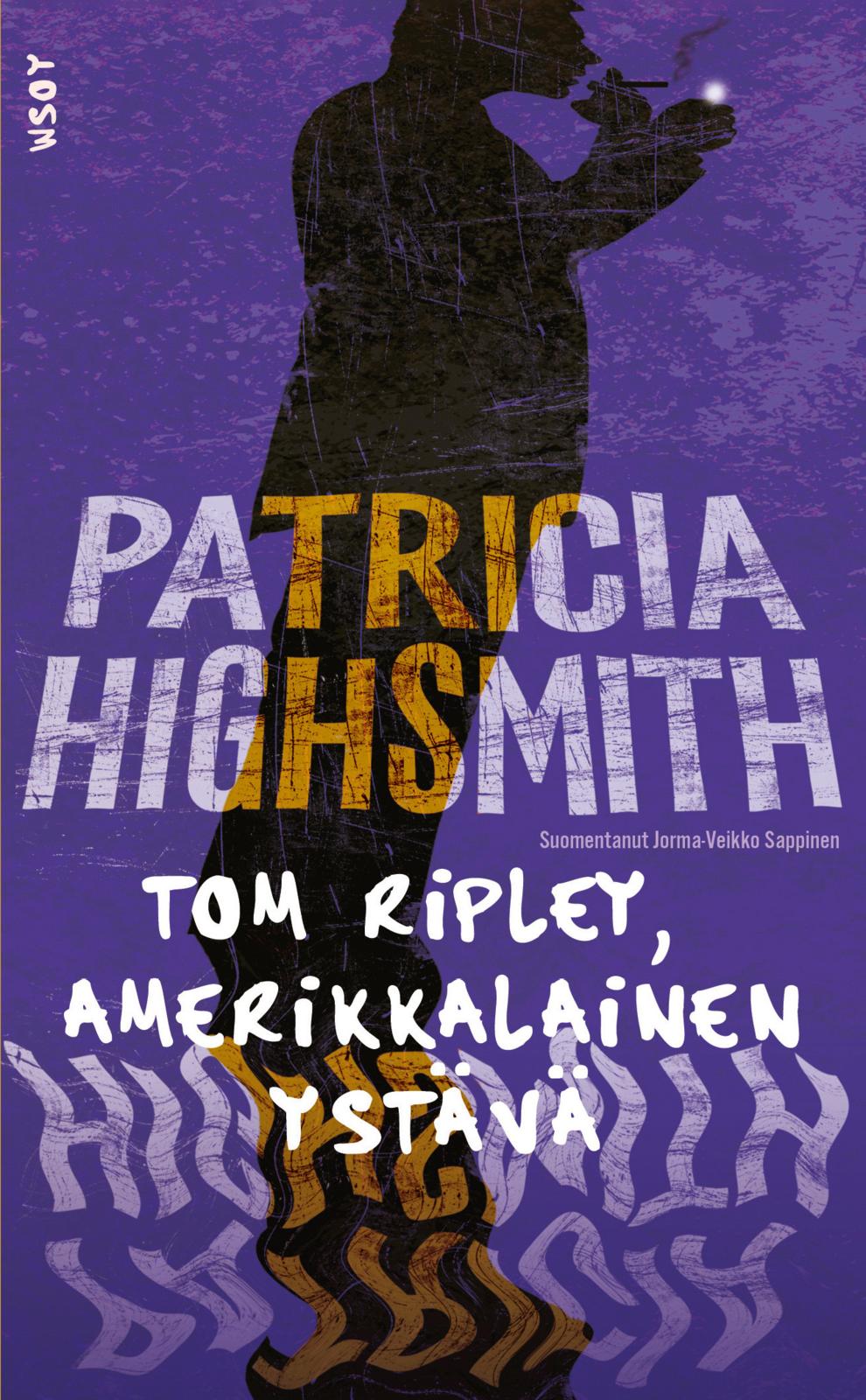 Tom Ripley Original Book Tom Ripley, amerikkalainen ystävä – Patricia Highsmith – Kirja-verkkokauppa