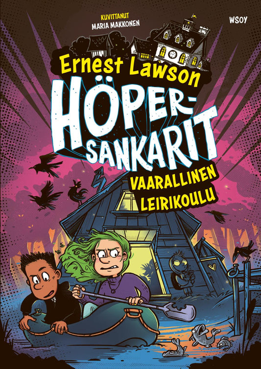 Etukansi. Ernest Lawson. Maria Makkonen. Höpersankarit 3: Vaarallinen leirikoulu.