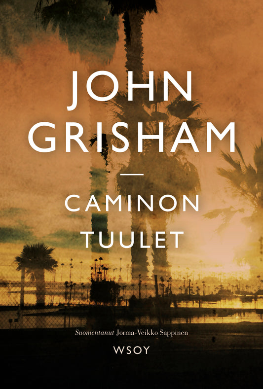 Etukansi. John Grisham. Caminon tuulet.