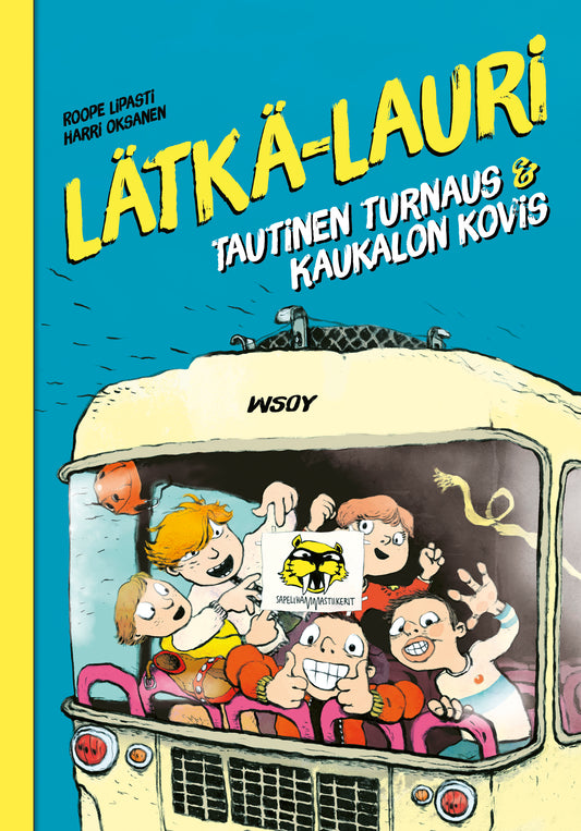 Etukansi. Roope Lipasti. Harri Oksanen. Lätkä-Lauri: Tautinen turnaus & Kaukalon kovis.