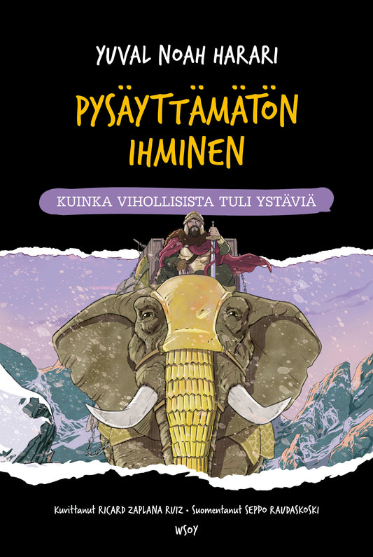 Etukansi. Yuval Noah Harari. Ricard Zaplana Ruiz. Pysäyttämätön ihminen: Kuinka vihollisista tuli ystäviä.