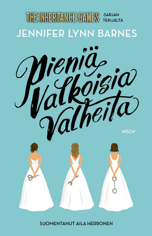 Etukansi. Jennifer Lynn Barnes. Pieniä valkoisia valheita.
