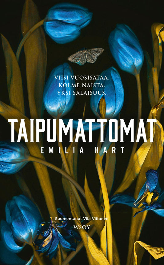 Etukansi. Emilia Hart. Taipumattomat.