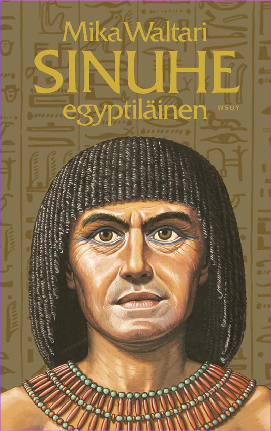 Etukansi. Mika Waltari. Sinuhe egyptiläinen.
