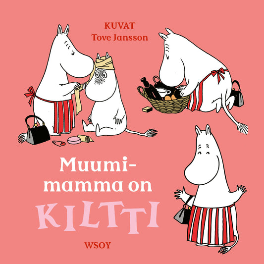 Etukansi. Tove Jansson. Tove Jansson. Muumimamma on KILTTI.