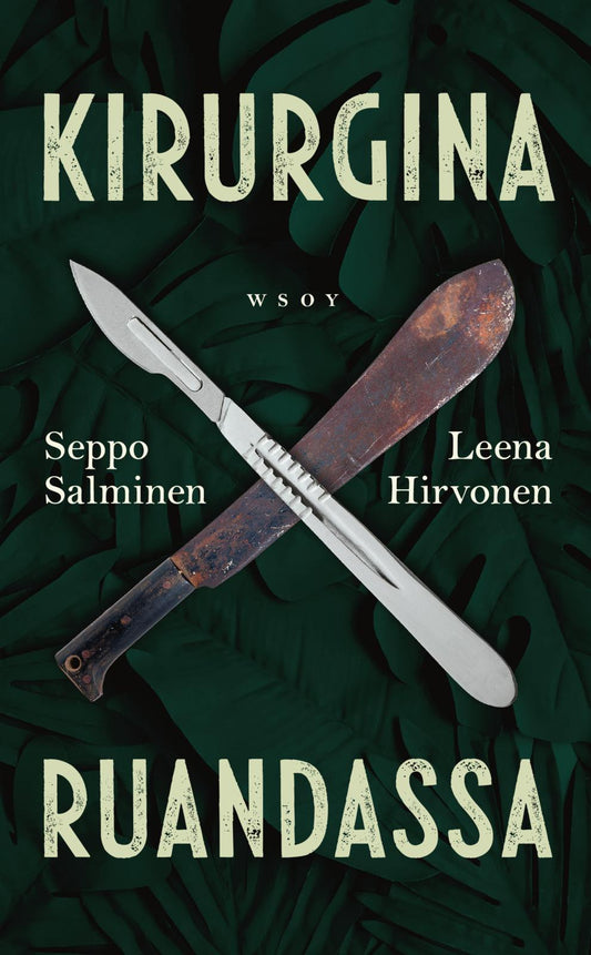 Etukansi. Seppo Salminen. Leena Hirvonen. Kirurgina Ruandassa.