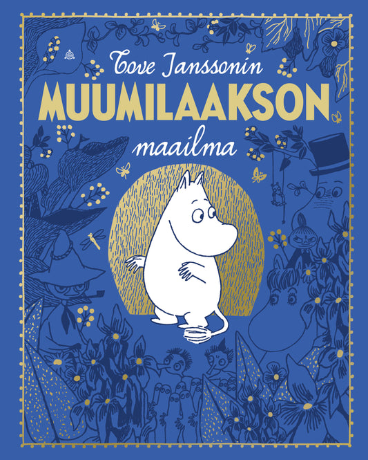 Etukansi. Philip Ardagh. Frank Cottrell Boyce. Tove Janssonin Muumilaakson maailma (laajennettu laitos).