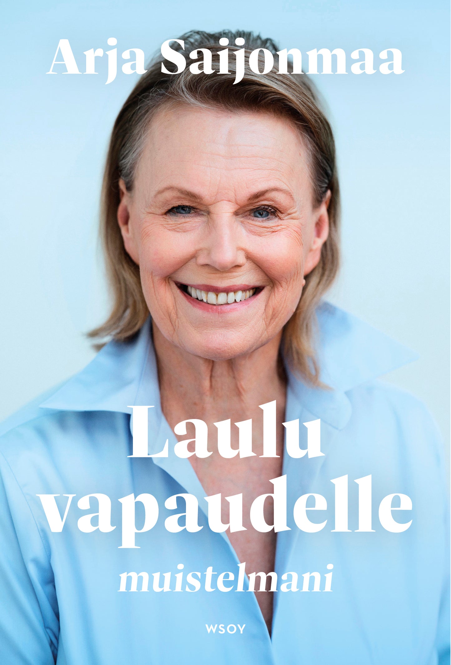 Laulu vapaudelle. Muistelmani.