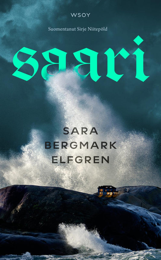 Etukansi. Sara Bergmark Elfgren. Saari.