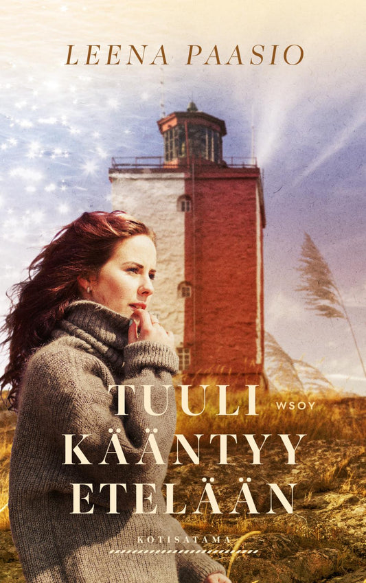 Etukansi. Leena Paasio. Tuuli kääntyy etelään.
