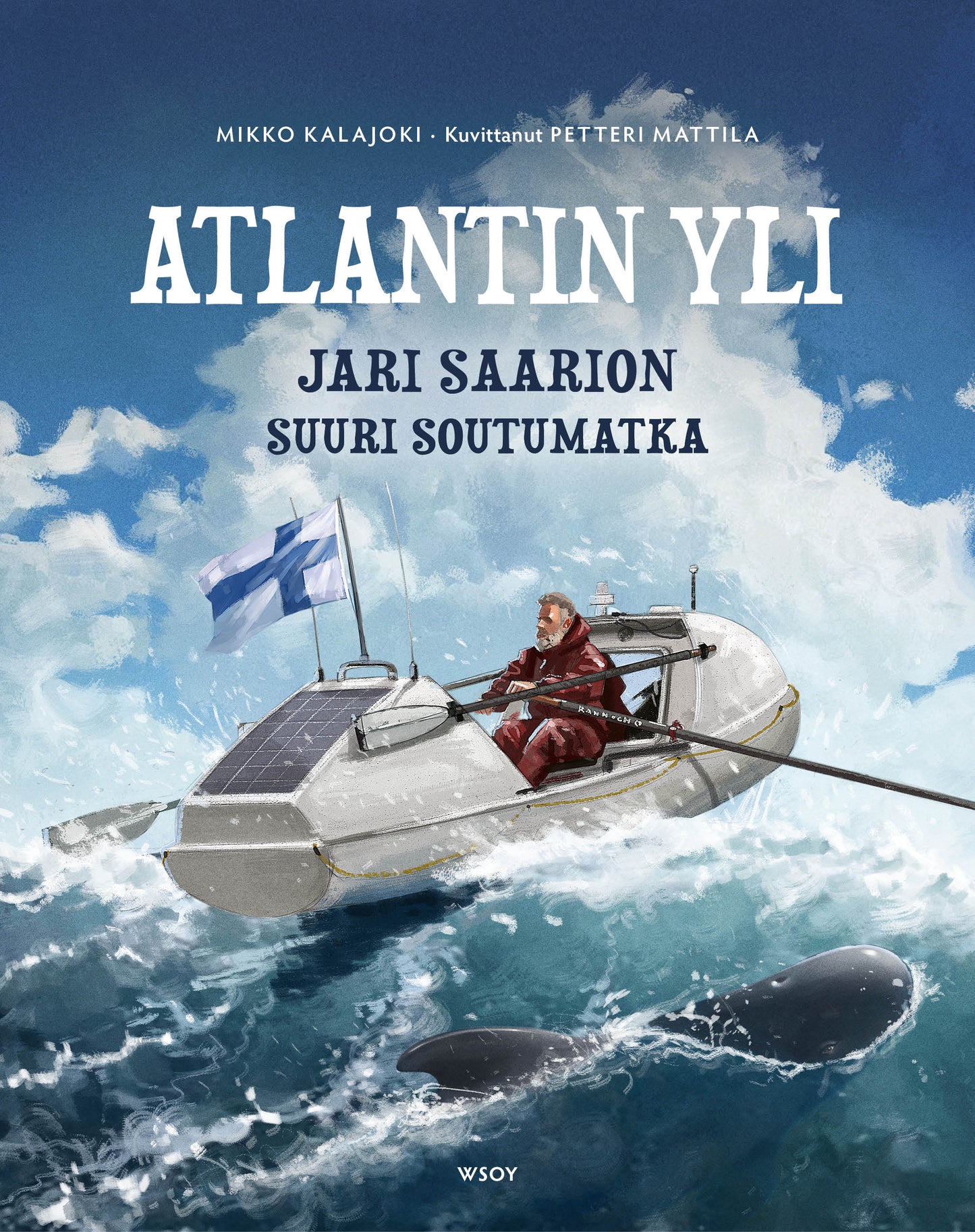 Atlantin yli: Jari Saarion suuri soutumatka (signeerattu)