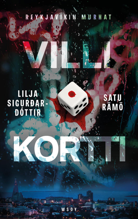 Etukansi. Satu Rämö. Lilja Sigurdardóttir. Villi kortti.