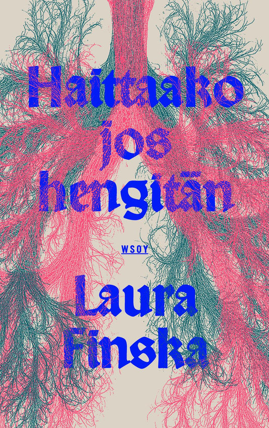 Etukansi. Laura Finska. Haittaako jos hengitän.