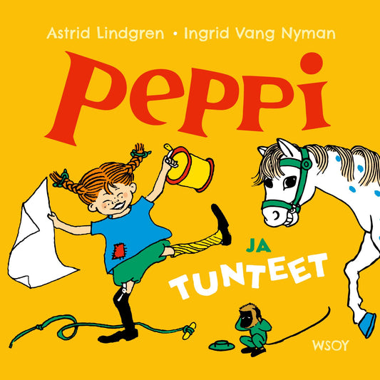 Etukansi. Astrid Lindgren. Ingrid Vang Nyman. Peppi ja tunteet.