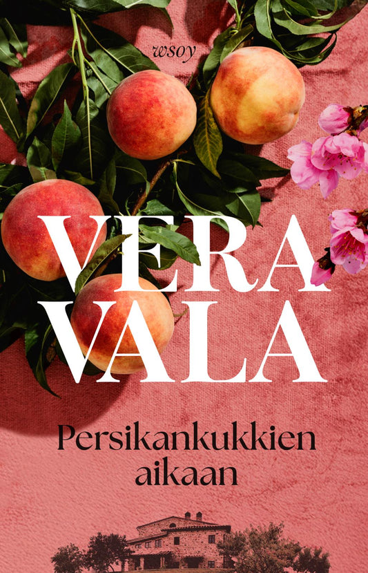 Etukansi. Vera Vala. Persikankukkien aikaan.