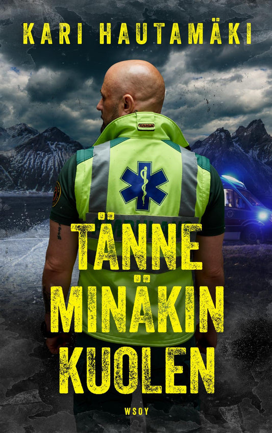 Etukansi. Kari Hautamäki. Tänne minäkin kuolen.