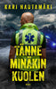Tänne minäkin kuolen