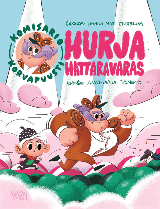 Etukansi. Hanna-Mari Engblom. Anni-Julia Tuomisto. Komisario Korvapuusti: Hurja hattaravaras.