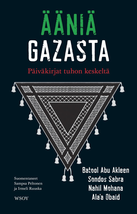 Etukansi. Nahil Mohana. Batool Abu Akleen. Ala'a Obaid. Sondos Sabra. Ääniä Gazasta.