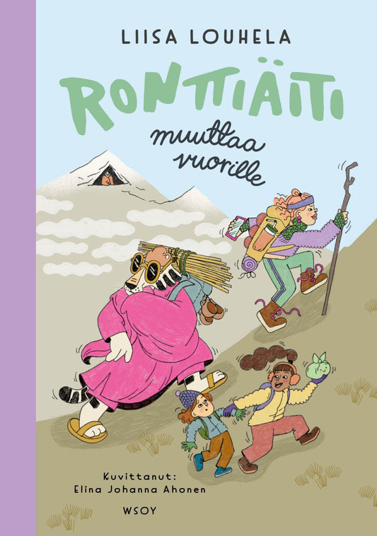 Etukansi. Liisa Louhela. Elina Johanna Ahonen. Ronttiäiti muuttaa vuorille.